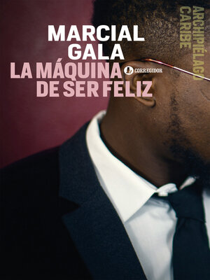 cover image of La máquina de ser feliz